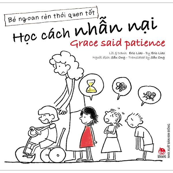 Bé Ngoan Rèn Thói Quen Tốt - Học Cách Nhẫn Nại - Grace Said Patience