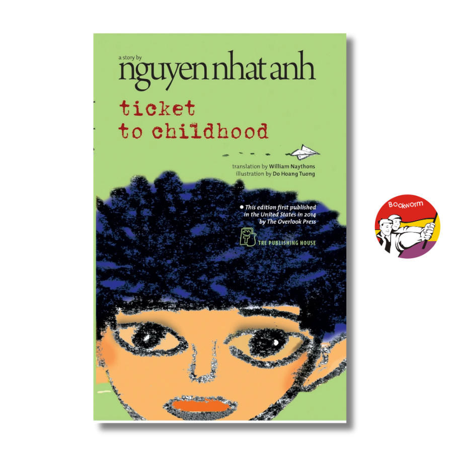 Sách - Ticket To Childhood by Nguyễn Nhật Ánh (Cho tôi xin một vé đi tuổi thơ bản Tiếng Anh)