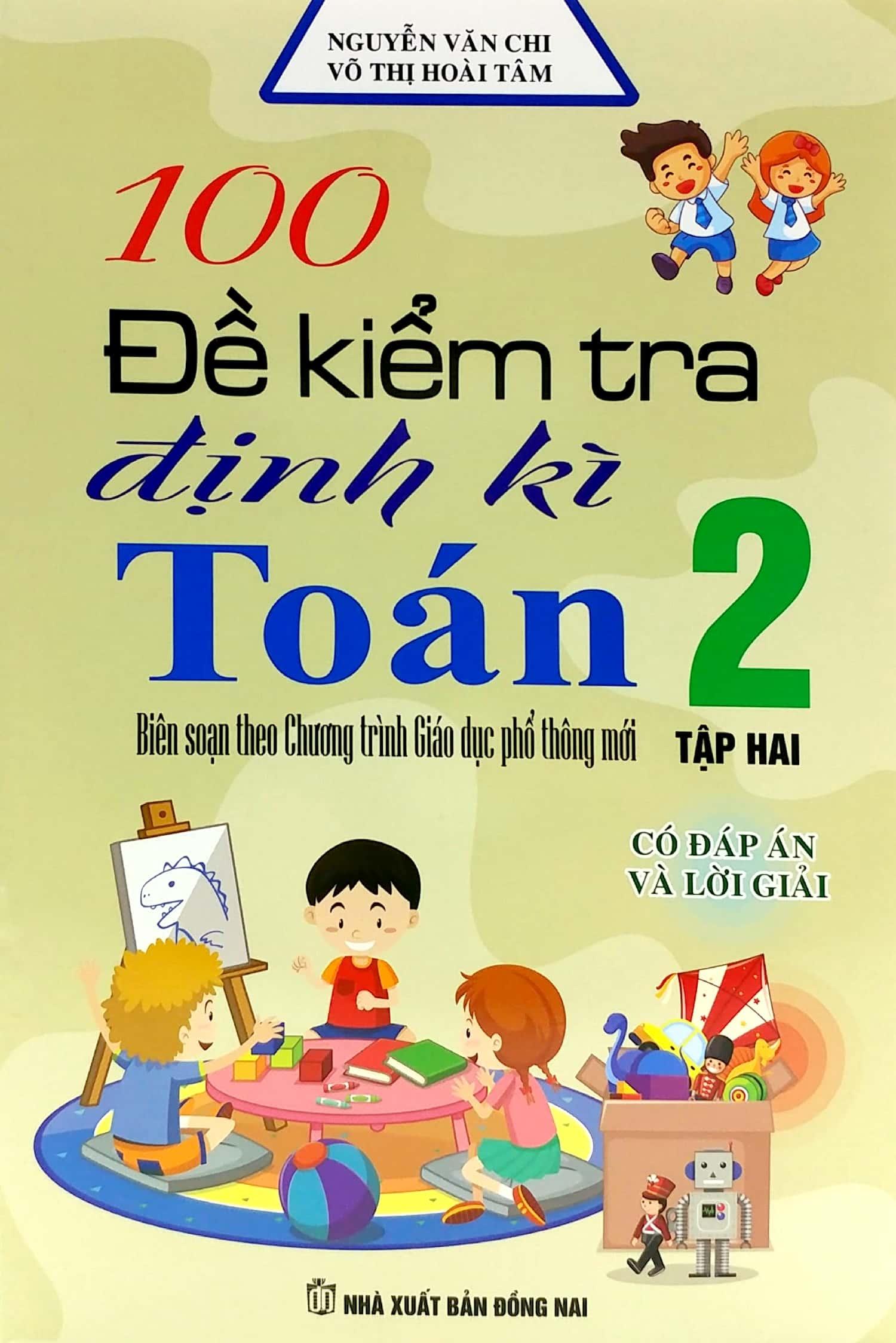 100 Đế Kiểm Tra Định Kì Toán Lớp 2 - Tập 2