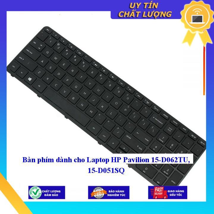 Bàn phím dùng cho Laptop HP Pavilion 15-D062TU 15-D051SQ - Hàng Nhập Khẩu New Seal