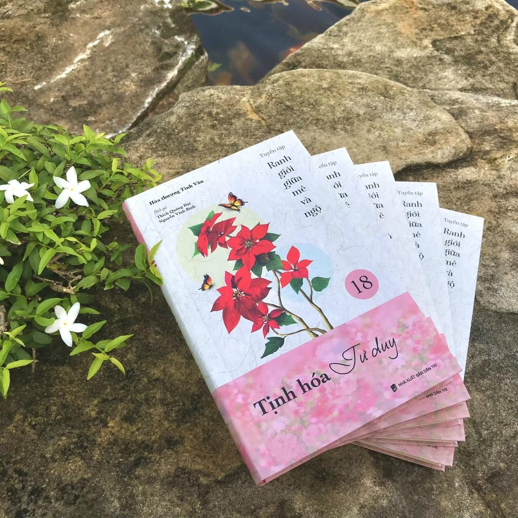 Tịnh hóa tư duy - tuyển tập Ranh giới giữa mê và ngộ tập 18 - Hòa Thượng Tinh Vân