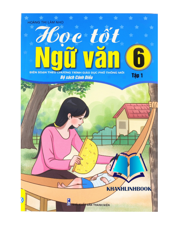 Sách - Học Tốt Ngữ Văn Lớp 6 tập 1 Biên soạn theo chương trình GDPT mới