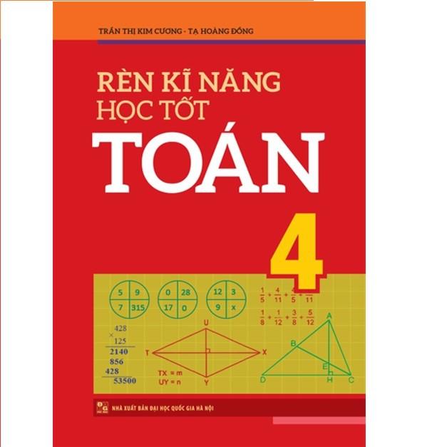 Sách: Combo 3 Cuốn Rèn Kĩ Năng Học Tốt Toán 4 + Vở Bài Tập Thực Hành Toán Lớp 4