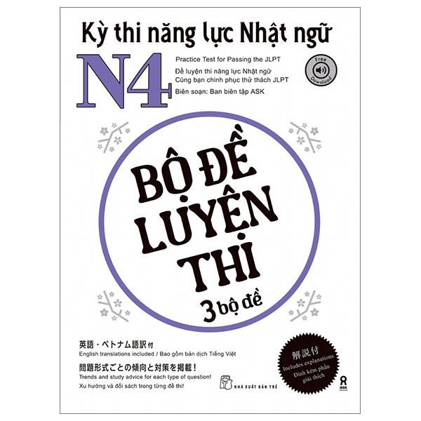 Kỳ Thi Năng Lực Nhật Ngữ N4 - Bộ Đề Luyện Thi (3 Bộ Đề)