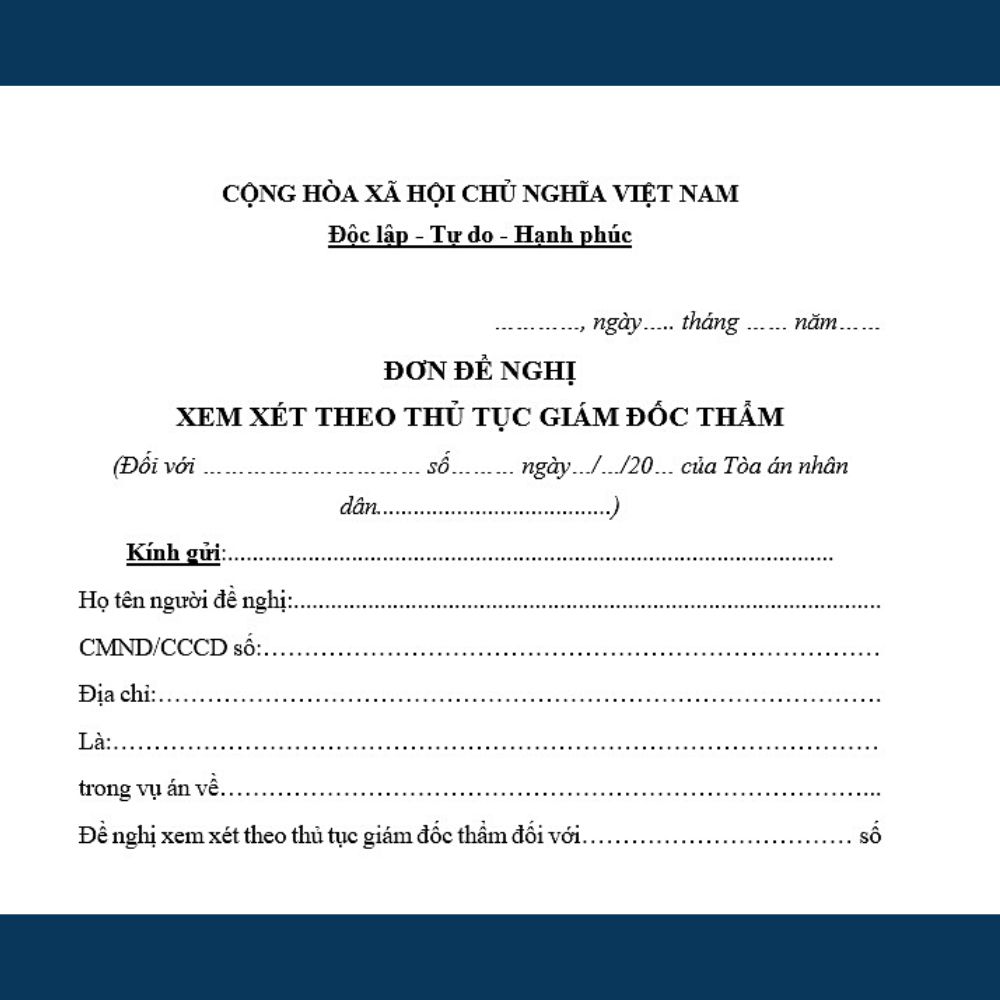 Mẫu đơn kháng nghị giám đốc thẩm, tái thẩm đúng quy định + bản hướng dẫn chi tiết của Luật sư