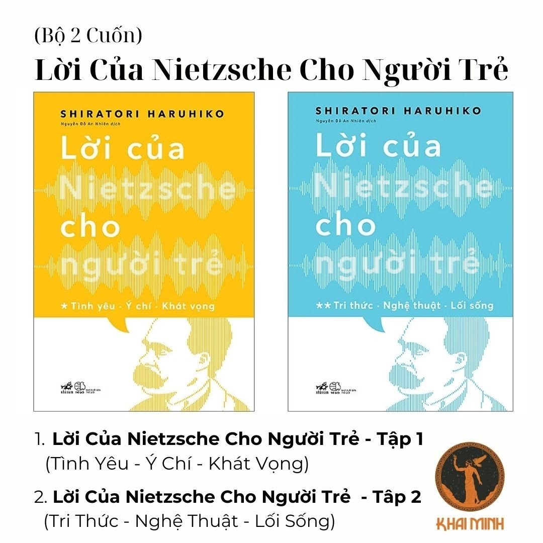 (Bộ 2 Cuốn) Lời Của Nietzsche Cho Người Trẻ - Tập 1 &amp; Tập 2 -  Shiratori Haruhiko - Nguyễn Đỗ An Nhiên dịch - (bìa mềm)