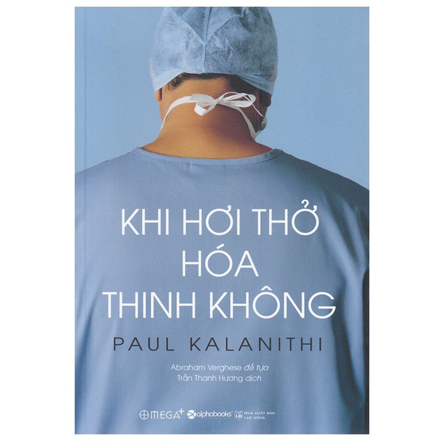 Khi Hơi Thở Hóa Thinh Không - Paul Kalanithi - Tái Bản Mới Nhất 2022