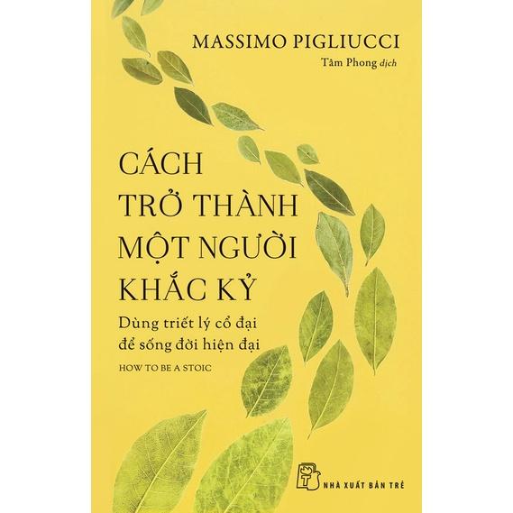 Cách trở thành một người khắc kỷ - Bản Quyền