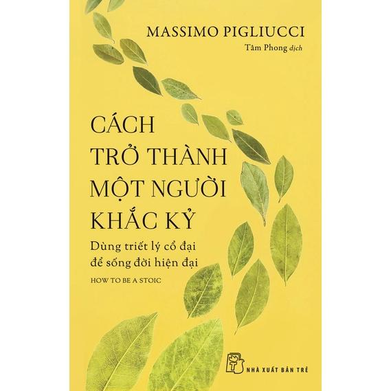 Cách trở thành một người khắc kỷ - Nhiều tác giả