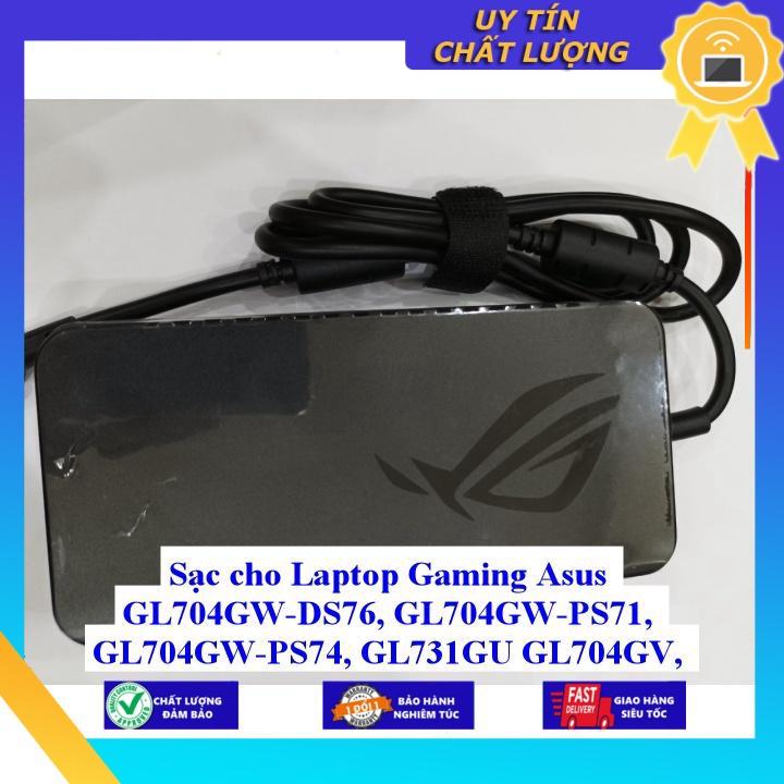 Sạc cho Laptop Gaming Asus GL704GW-DS76 GL704GW-PS71 GL704GW-PS74 GL731GU GL704GV GL704GV-DS74 - 230W - Hàng Nhập Khẩu New Seal