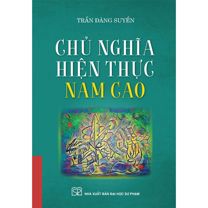 Chủ Nghĩa Hiện Thực Nam Cao - Trần Đăng Suyền -