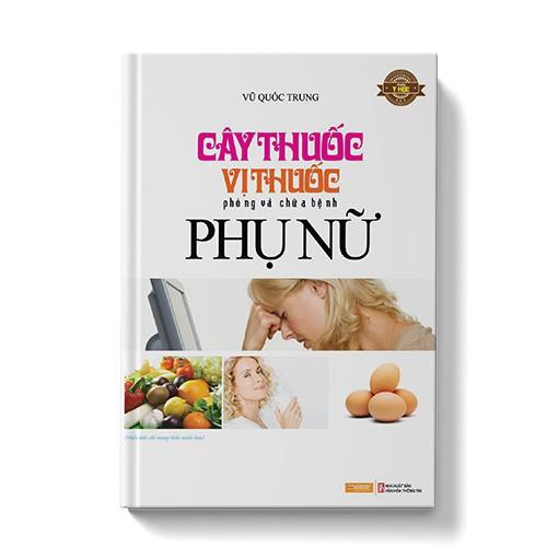 Sách COMBO Cây thuốc phòng và chữa bệnh Phụ Nữ + Cẩm nang phụ nữ hiện đại + Chế độ dinh dưỡng ăn kiêng