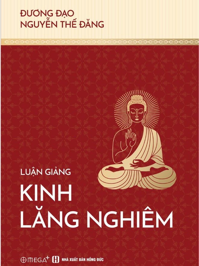 Luận Giảng Kinh Lăng Nghiêm - Nguyễn Thế Đăng - Omega
