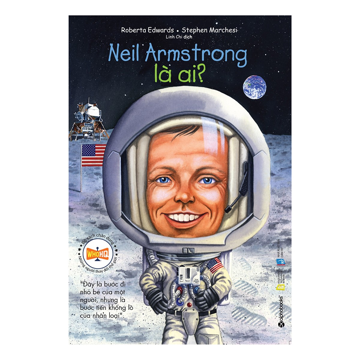 Bộ Sách Chân Dung Những Người Thay Đổi Thế Giới - Neil Armstrong Là Ai? (Tặng kèm Tickbook)