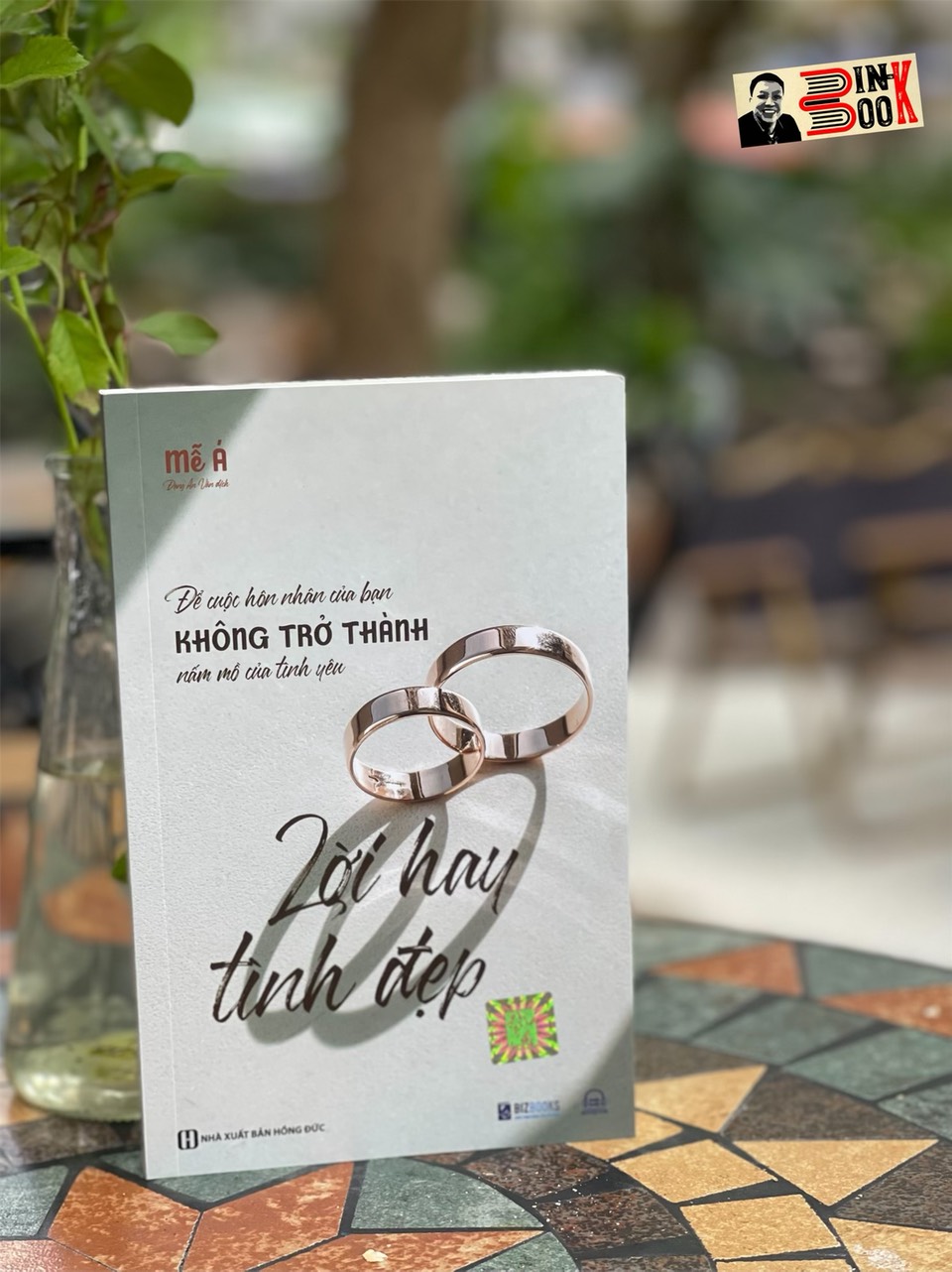LỜI HAY Ý ĐẸP – Để cuộc hôn nhân của bạn không trở thành nấm mồ của tình yêu – Mễ Á – Đặng An Văn dịch – Bizbooks – NXB Hồng Đức