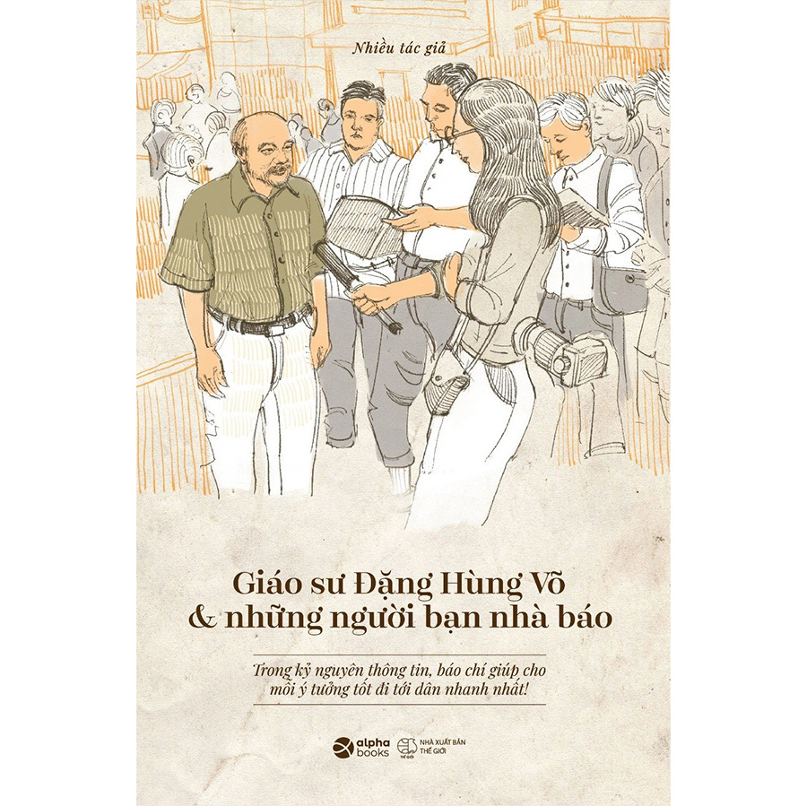 Giáo Sư Đặng Hùng Võ Và Những Người Bạn Nhà Báo
