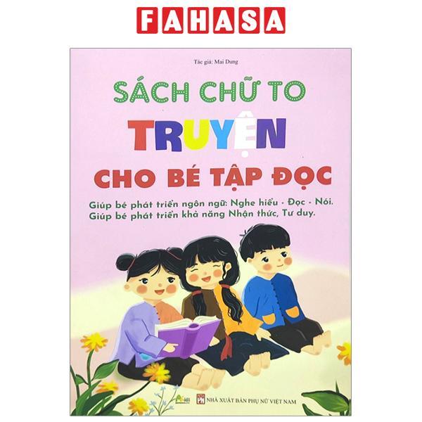 Sách Chữ To Truyện Cho Bé Tập Đọc