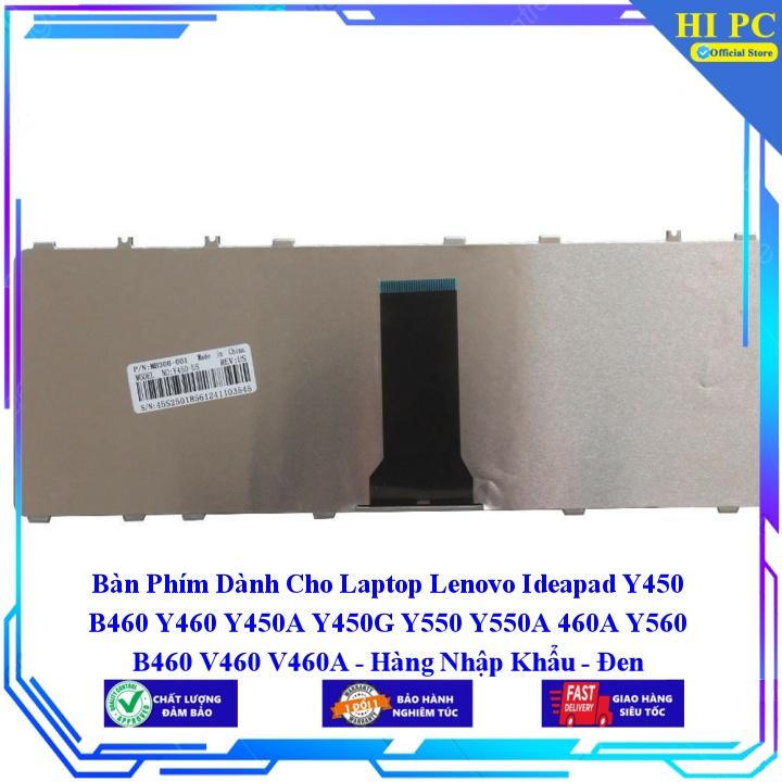 Bàn Phím Dành Cho Laptop Lenovo Ideapad Y450 B460 Y460 Y450A Y450G Y550 Y550A 460A Y560 B460 V460 V460A - Phím Zin - Hàng Nhập Khẩu
