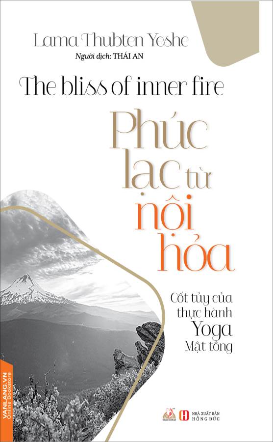 Phúc Lạc Từ Nội Hỏa - Lama Thubten Yeshe - Sách Văn Lang