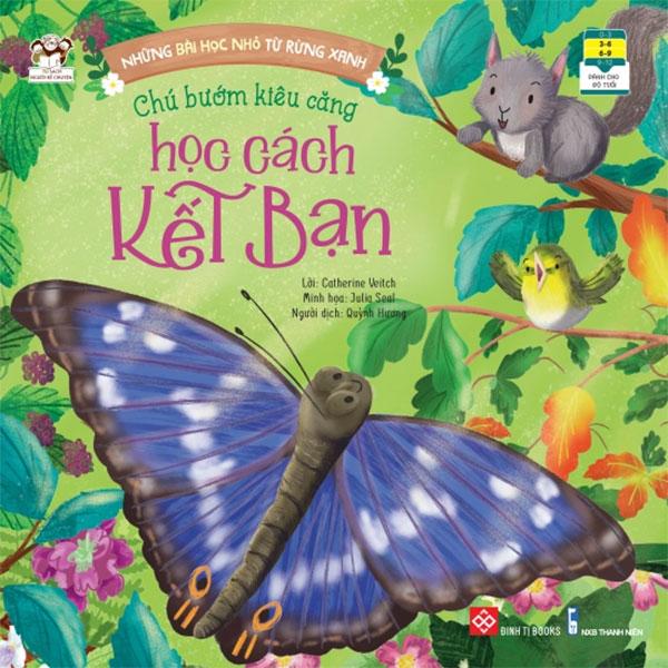 Những Bài Học Nhỏ Từ Rừng Xanh - Chú Bướm Kiêu Căng Học Cách Kết Bạn