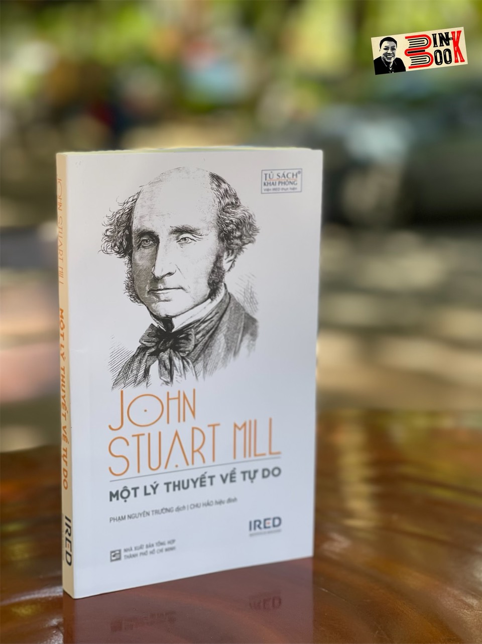 MỘT LÝ THUYẾT VỀ TỰ DO - John Stuart Mill (sách mới phát hành 2022) – Phạm Nguyên Trường dịch