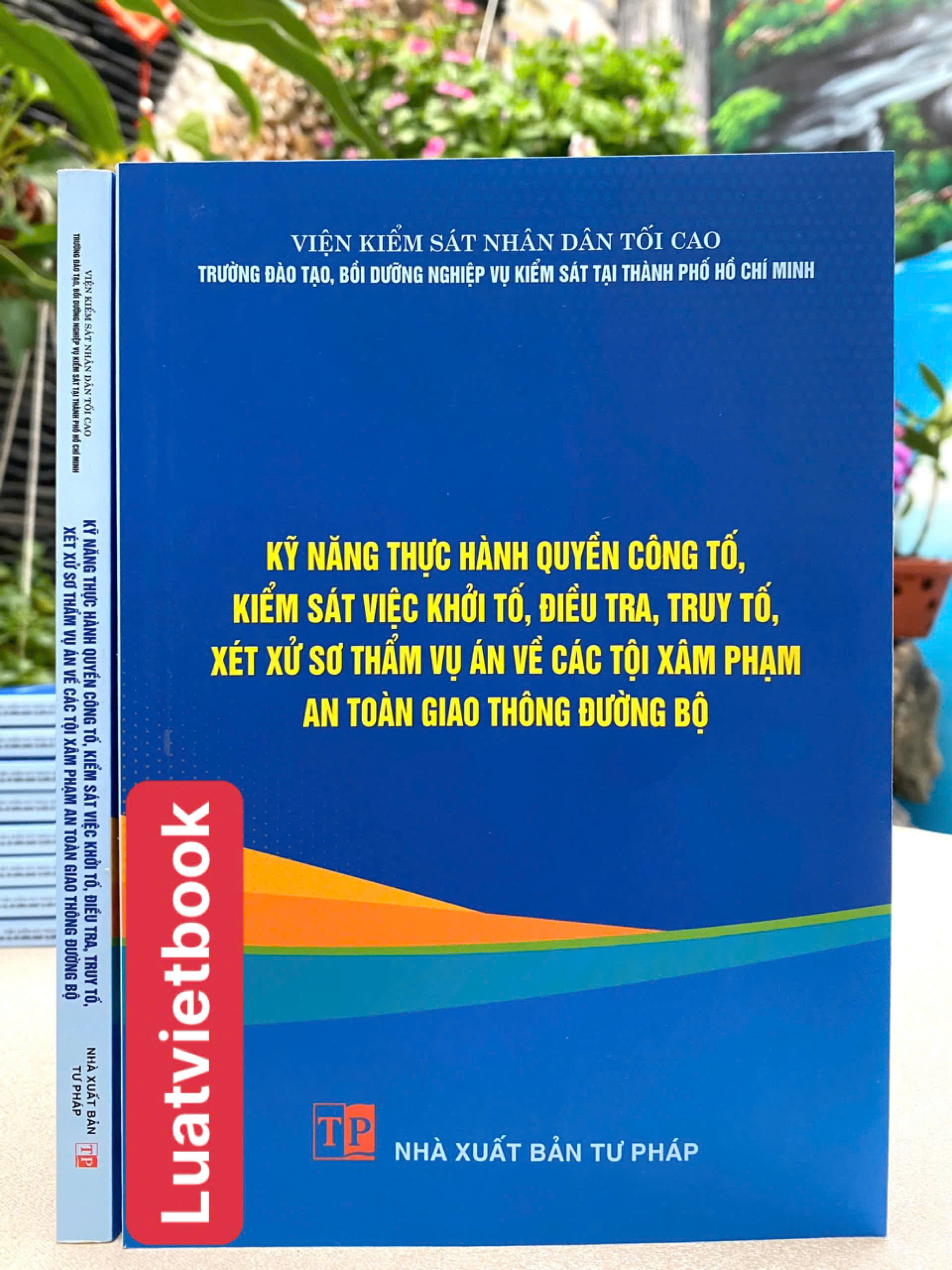 Kỹ Năng Thực Hành Quyền Công Tố, Kiểm Sát Việc Khởi Tố, Điều Tra, Truy Tố, Xét Xử Sơ Thẩm Vụ Án Về Các Tội X.  âm phạm An Toàn Giao Thông