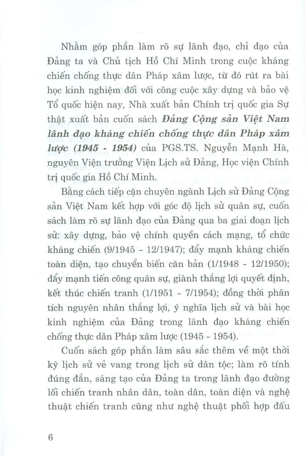 ĐẢNG CỘNG SẢN VIỆT NAM Lãnh Đạo Kháng Chiến Chống Thực Dân Pháp Xâm Lược (1945 - 1954) (Sách chuyên khảo)