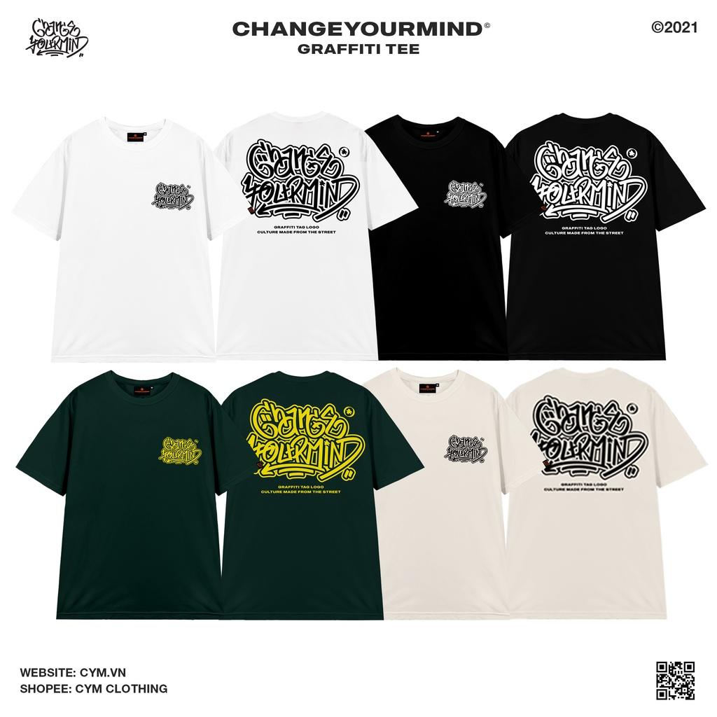 Áo Thun Unisex Graffiti Change Your Mind 4 MÀU Form Oversize 100% cotton - Áo phông Local Brand chính hãng