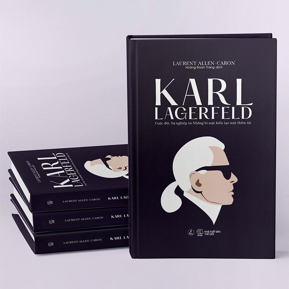 Karl Lagerfeld - Cuộc Đời, Sự Nghiệp Và Những Bí Mật Kiến Tạo Một Thiên Tài - Bản Quyền