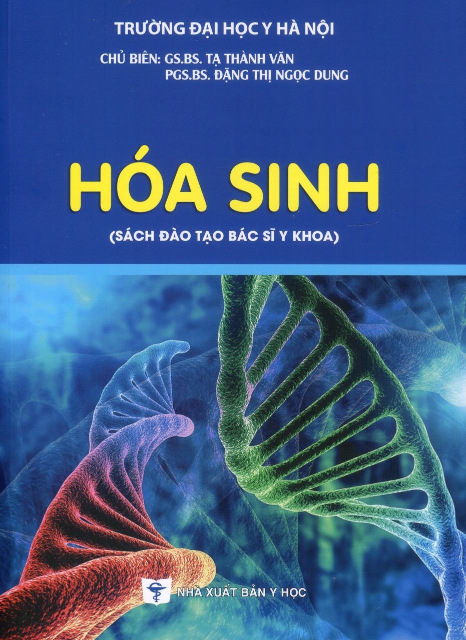 HÓA SINH (Sách Đào Tạo Bác Sĩ Y Khoa) (In lần thứ ba có sửa chữa và bổ sung - năm 2022) - Bản in màu