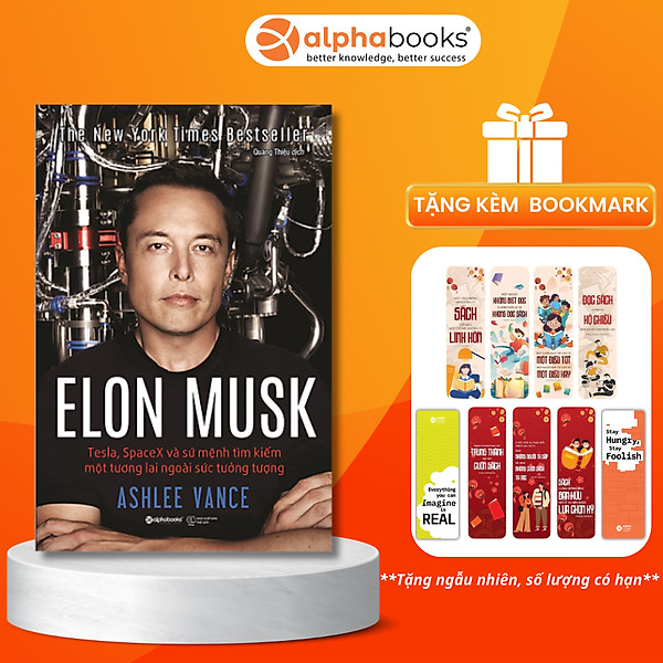 Elon Musk: Tesla, Spacex Và Sứ Mệnh Tìm Kiếm Một Tương Lai Ngoài Sức Tưởng Tượng