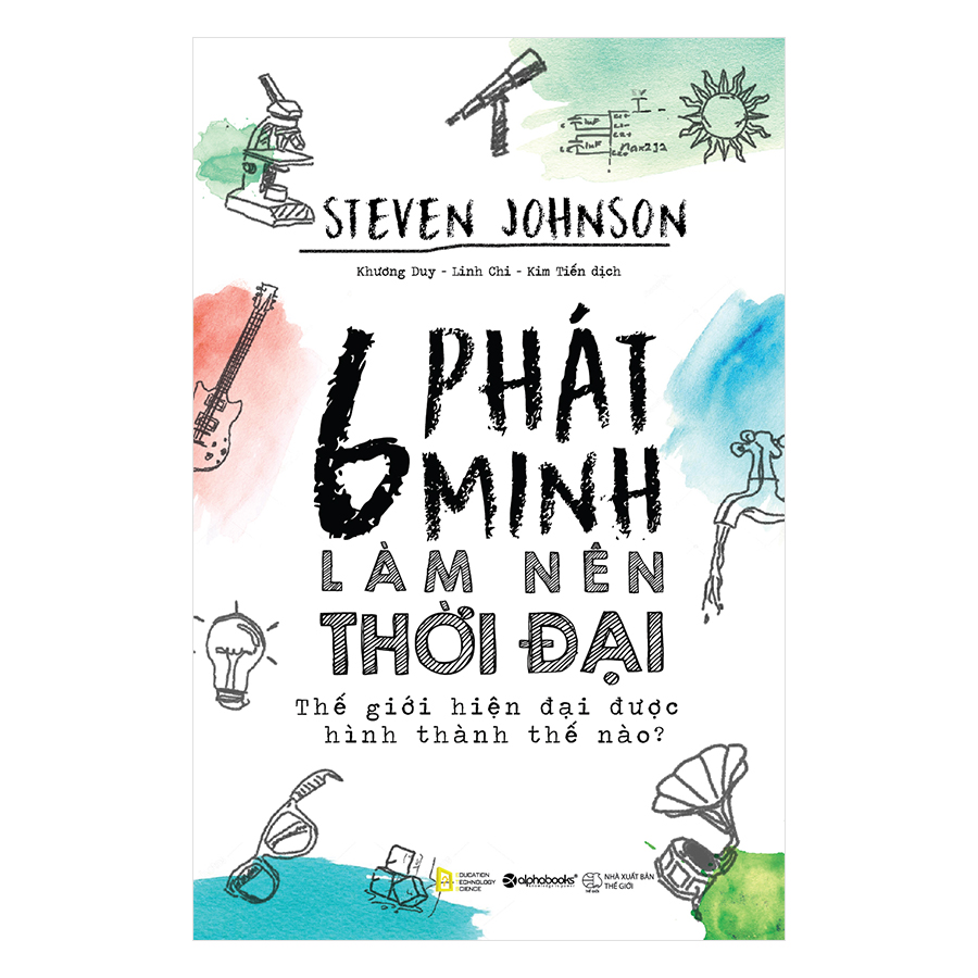 6 Phát Minh Làm Nên Thời Đại