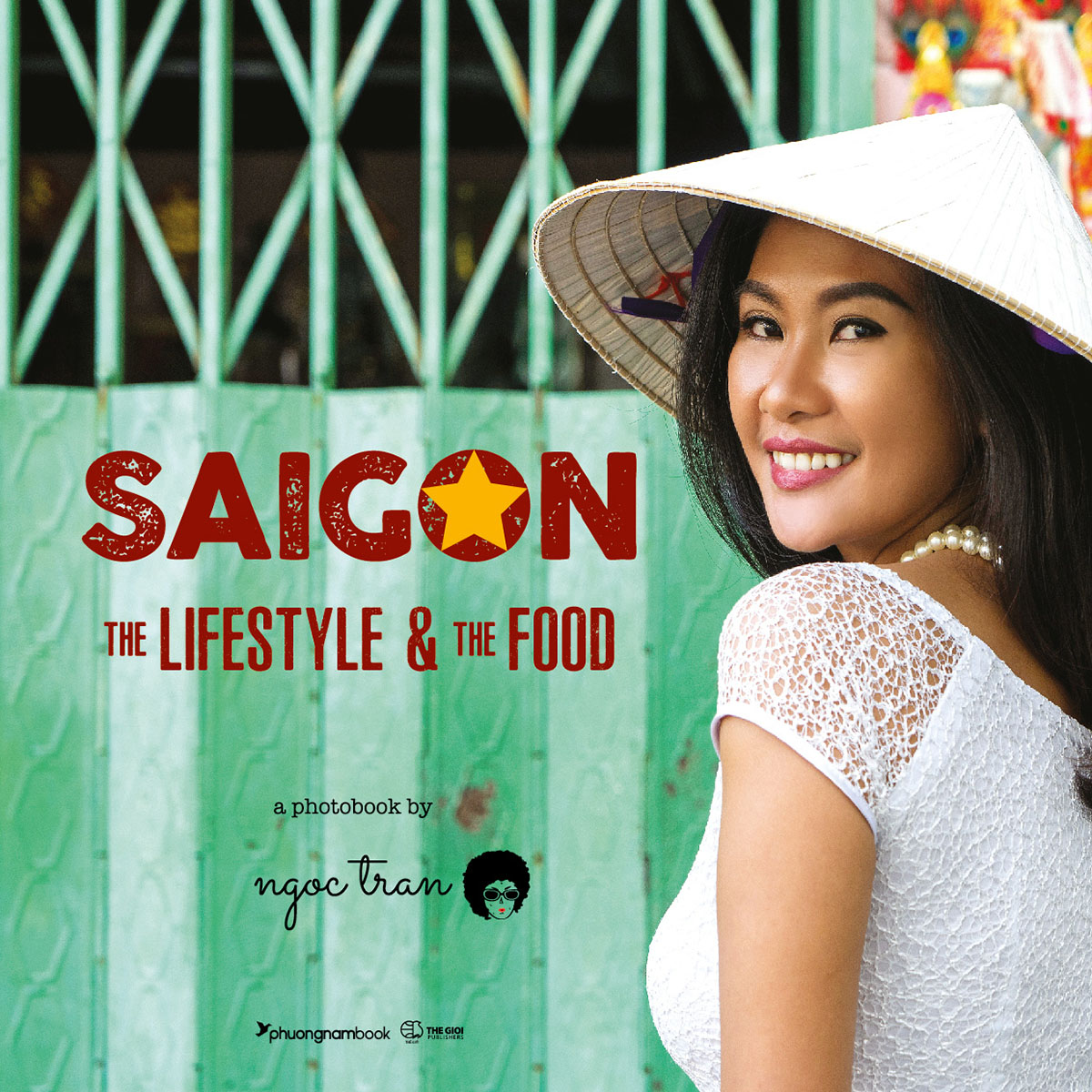 SAIGON - THE LIFESTYLE and THE FOOD