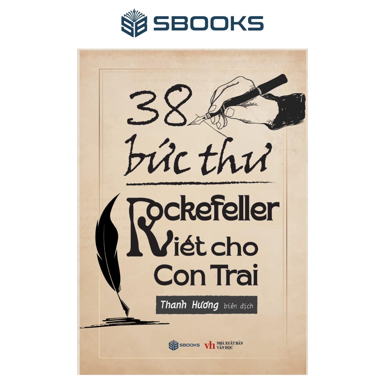 Sách - 38 Bức Thư Rockefeller Gửi Cho Con Trai - Sách CHÍNH HÃNG SBOOKS