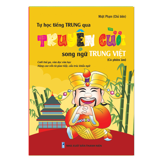 Tự Học Tiếng Trung Qua Truyện Cười Song Ngữ Trung - Việt (Có Phiên Âm)