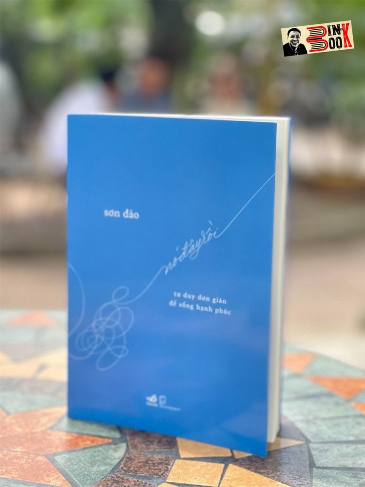 NÓ ĐÂY RỒI – TƯ DUY ĐƠN GIẢN ĐỂ SỐNG HẠNH PHÚC