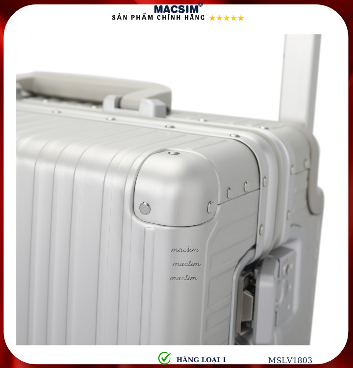Vali hợp kim nhôm cao cấp Macsim MSLV1803 cỡ 20 inches, 24 inches màu đen, bạc hàng loại 1