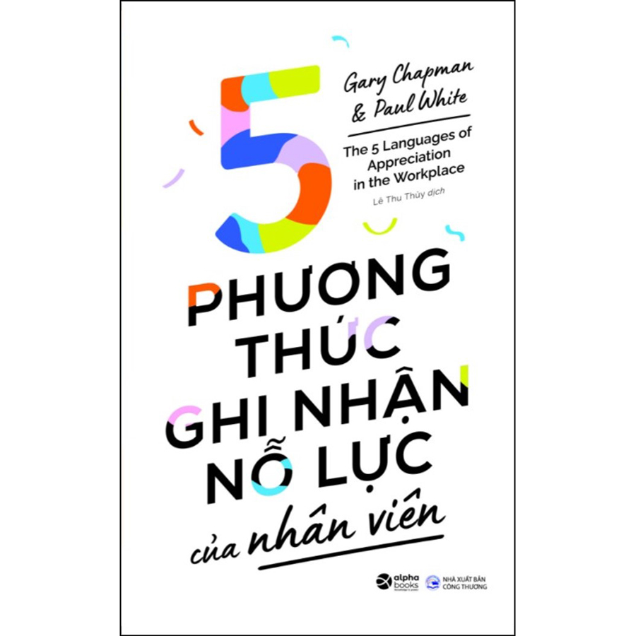 5 Phương Thức Ghi Nhận Nỗ Lực Của Nhân Viên