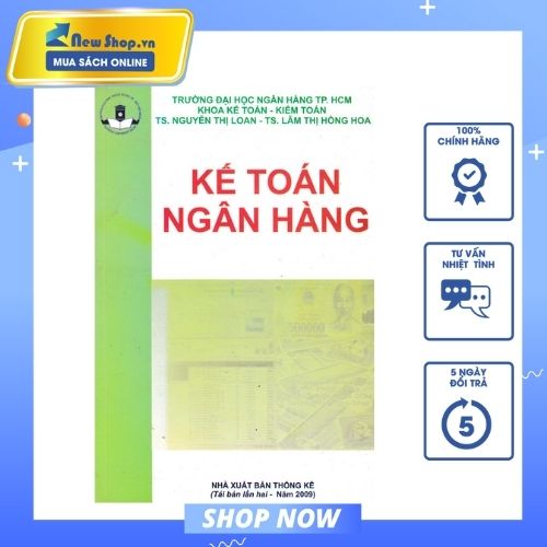 KẾ TOÁN NGÂN HÀNG (NGUYỄN THỊ LOAN) - TÁI BẢN LẦN 2 - KT