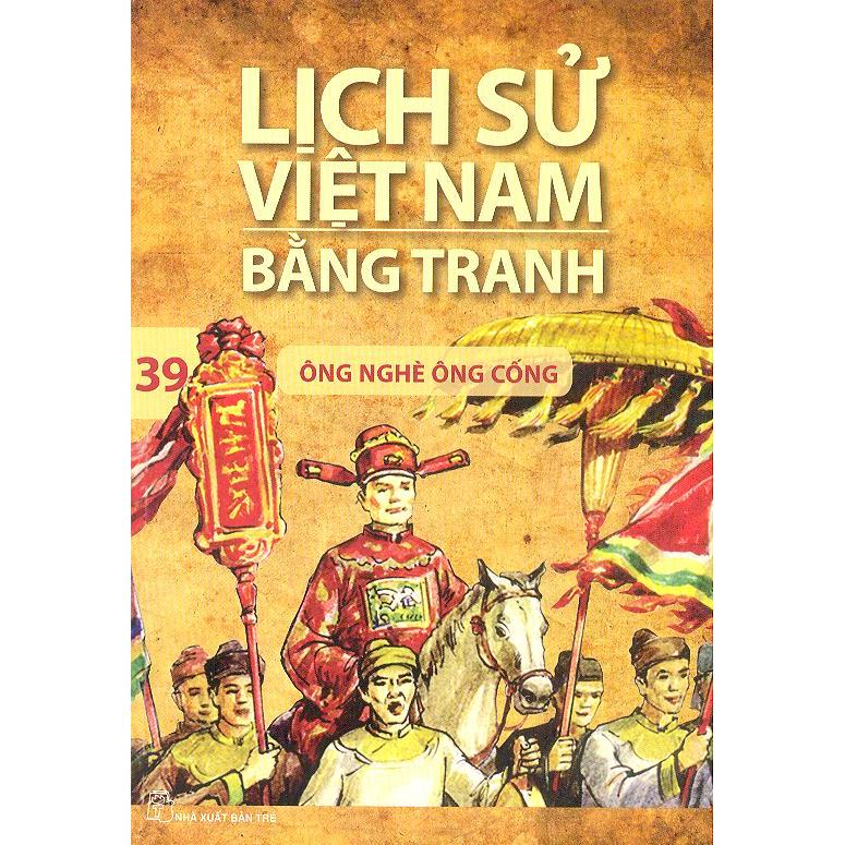 Lịch Sử Việt Nam Bằng Tranh Tập 39 : Ông Nghè Ông Cống (Tái Bản 2018)