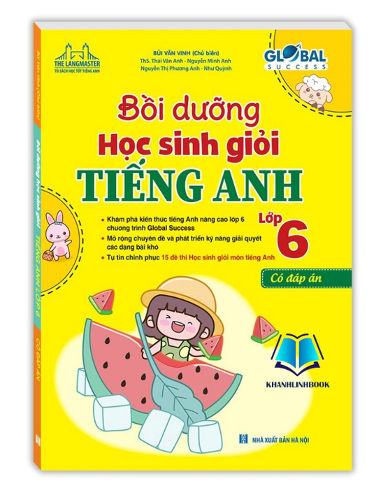 Sách - GLOBAL SUCCESS Bồi dưỡng học sinh giỏi Tiếng Anh lớp 6 ( có đáp án)