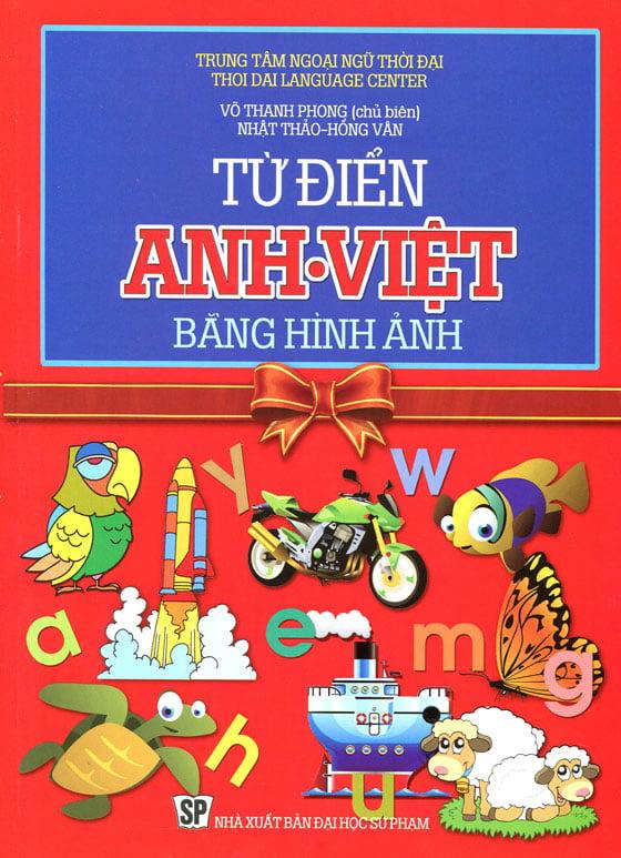 Từ Điển Anh-Việt Bằng Hình Ảnh (Tái Bản 2019)