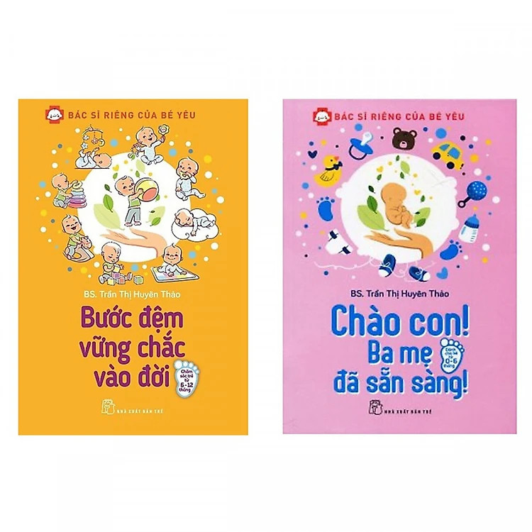 Combo Bác Sĩ Riêng Của Bé Yêu – Bước Đệm Vững Chắc Vào Đời và Bác Sĩ Riêng Của Bé Yêu – Chào Con Ba Mẹ Đã Sẵn Sàng  Tặng Kèm Sổ Tay