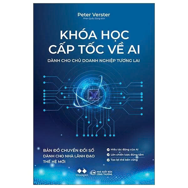 Sách - Khóa Học Cấp Tốc Về AI - Dành Cho Chủ Doanh Nghiệp Tương Lai