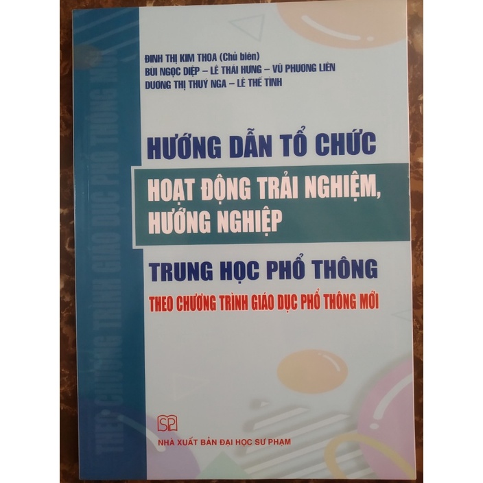 Sách - Hướng dẫn tổ chức hoạt động trải nghiệm, hướng nghiệp THPT theo chương trình giáo dục phổ thông mới