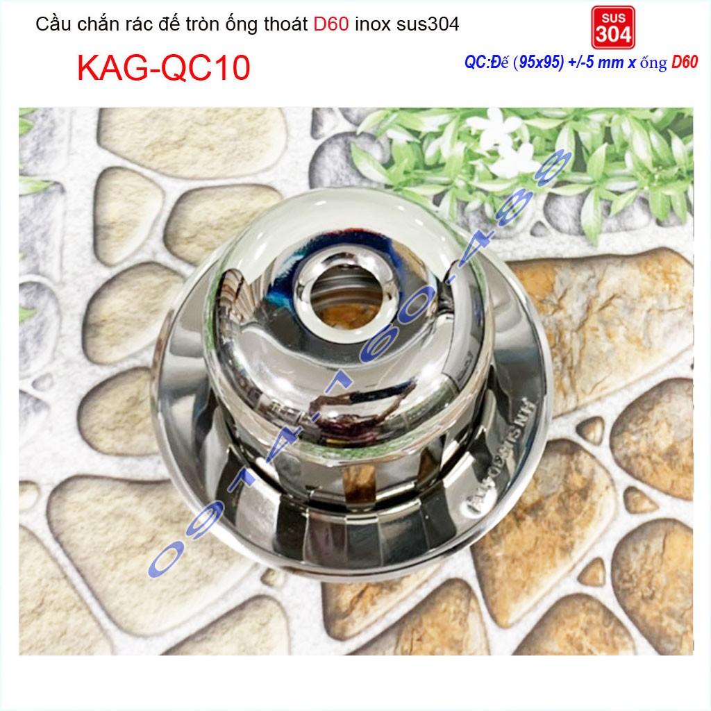 Cầu chắn rác sân thượng KAG-QC10 inox SUS304, cầu chặn rác đặt miệng ống D60 thoát nước nhanh inox bóng sử dụng tốt