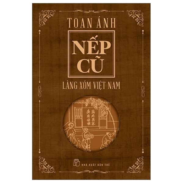 Nếp Cũ - Làng Xóm Việt Nam