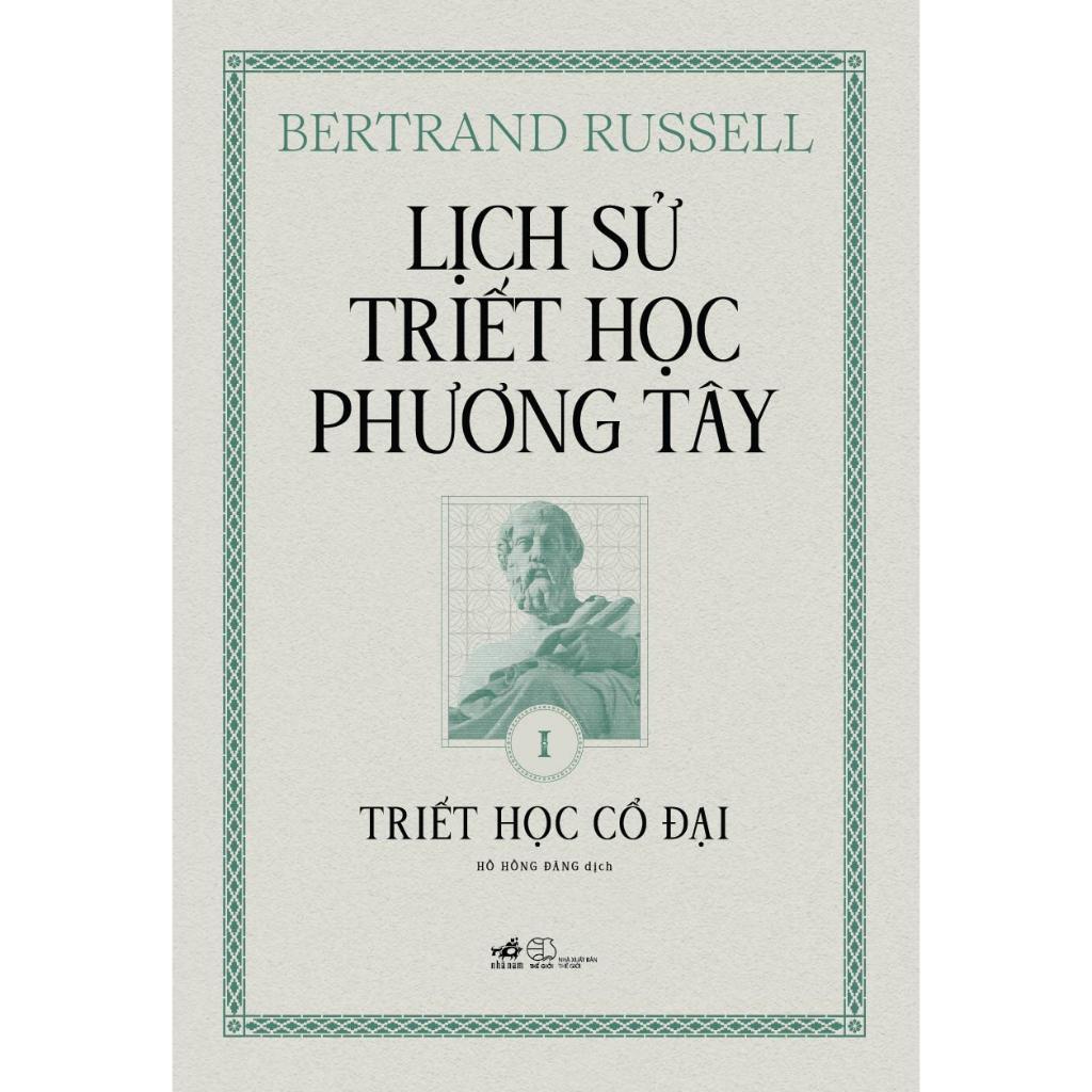 Sách Lịch sử triết học phương Tây - Cuốn 1: Triết học Cổ đại   - Nhã Nam - Bản Quyền