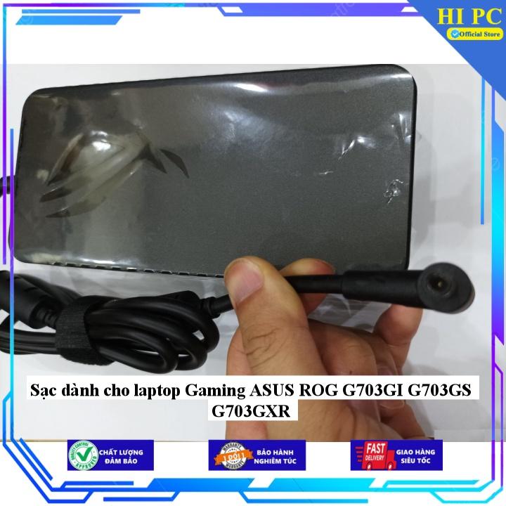 Sạc dành cho laptop Gaming ASUS ROG G703GI G703GS G703GXR - Kèm Dây nguồn - Hàng Nhập Khẩu