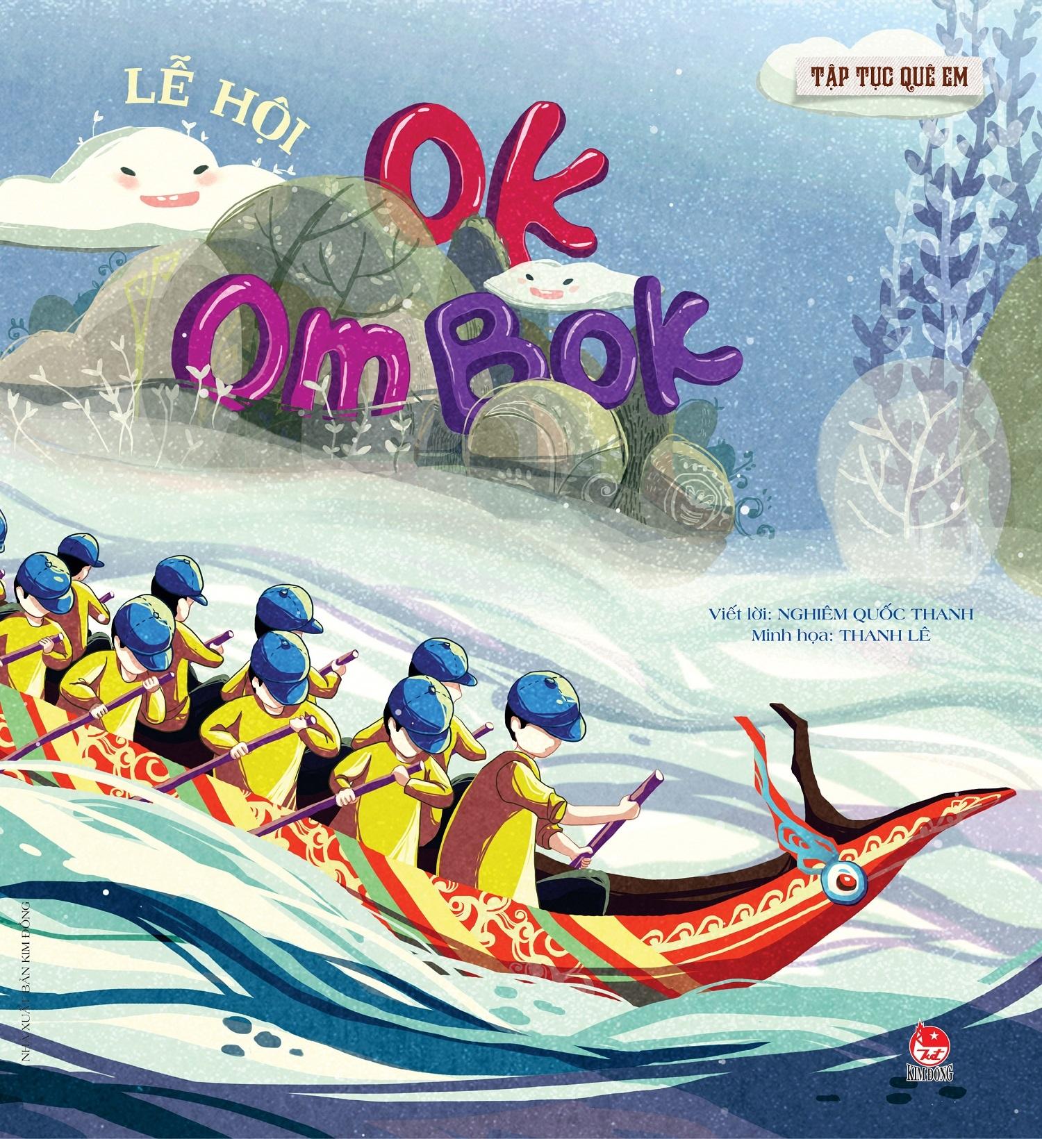 Tập Tục Quê Em - Lễ Hội Ok Om Bok (Tái Bản 2022)